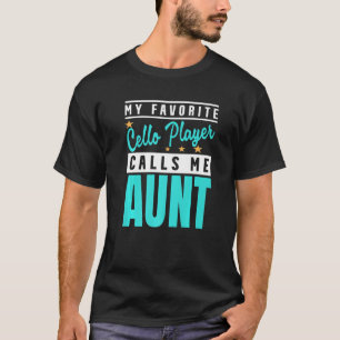 T-shirt Mon Joueur Favori Cello M'Appelle Tante Cello Play