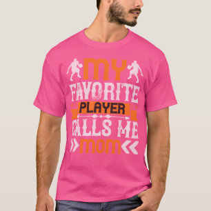 T-shirt Mon Joueur favori m'appelle Maman - Basketball Fem