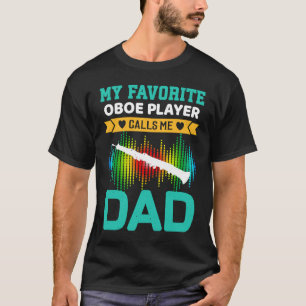 T-shirt Mon Joueur favori Oboe M'appelle Fête des pères Pa