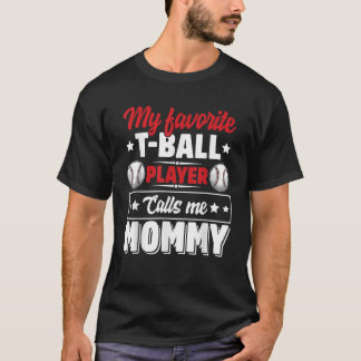 T-shirt Mon Joueur Favori T Ball M'appelle maman s