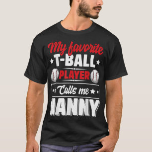 T-shirt Mon Joueur favori TBall m'appelle Nanny Mère D