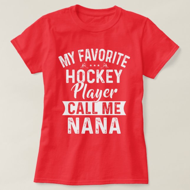 T-shirt Mon joueur préféré de hockey m'appelle Nana (Design devant)