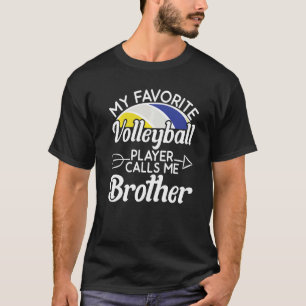T-shirt Mon Joueur préféré de volley-ball m'appelle Frère