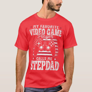 T-shirt Mon Joueur Vidéo Préféré M'Appelle Stepdad Fat