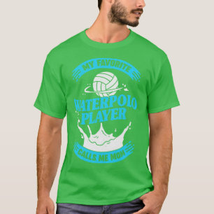 T-shirt Mon Joueur Waterpolo préféré m'appelle maman