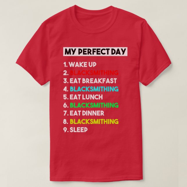 T-shirt Mon jour parfait Blacksmithing Funny (Design devant)
