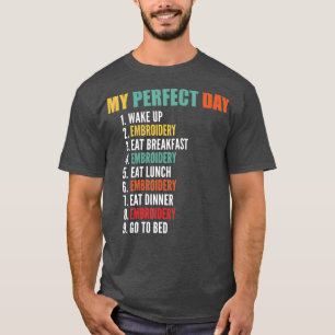 T-shirt Mon jour parfait Drôle Broderie