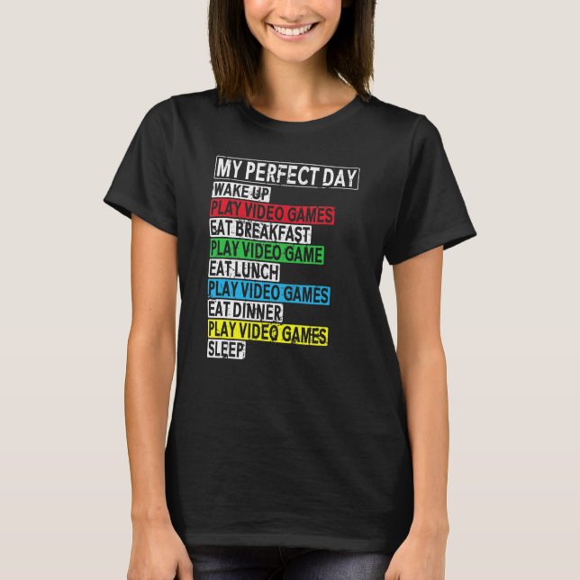 T-shirt Mon Jour parfait Jeu Vêtements ordinateur Jeu vidé (Devant)
