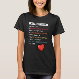 T-shirt Mon Jour parfait Jeux Vidéo Jeu Joueur