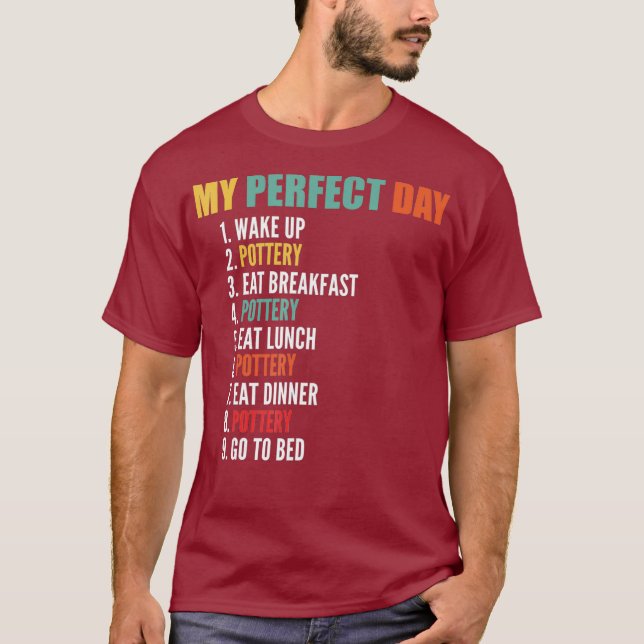 T-shirt Mon jour parfait Poterie drôle (Devant)