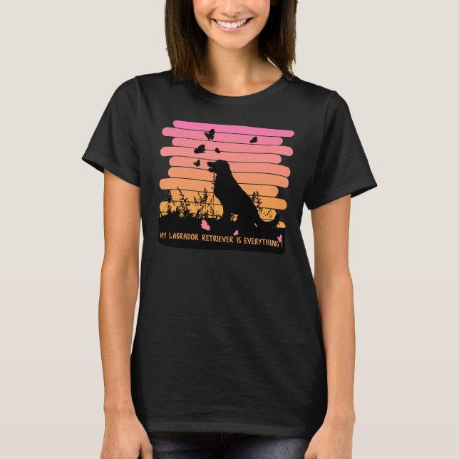 T-shirt Mon Labrador Retriever est tout (Devant)