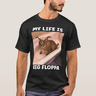 T-shirt Mon LiFe est un gros floppa mème caracal