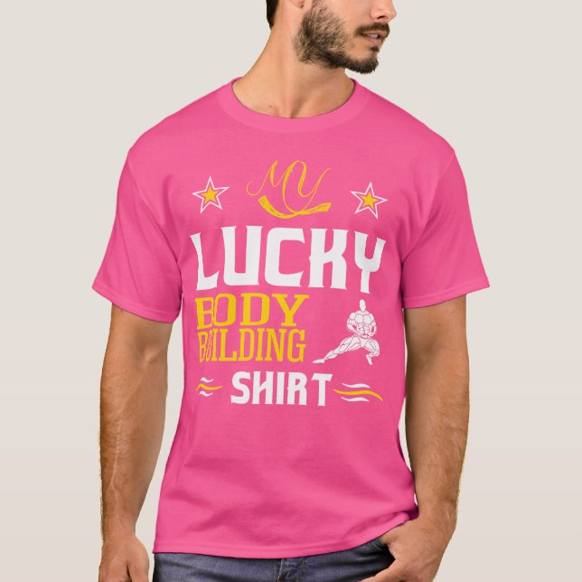 T-shirt Mon Lucky Bodybuilding Chemise Funny Cadeau (Devant)