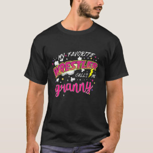 T-shirt Mon lutteur favori m'appelle Granny Wrestling Gir