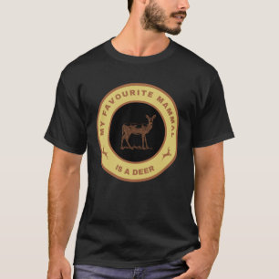 T-shirt Mon mammifère préféré est un cerf