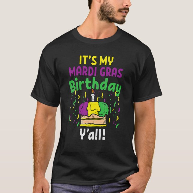 T-shirt Mon Mardi Gras Anniversaire Y'all King Cake Party  (Devant)