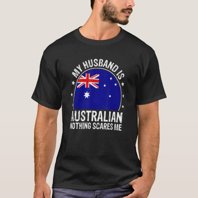 T-shirt Mon Mari Est Australien Rien Ne Me Fait Peur Austr (Devant)