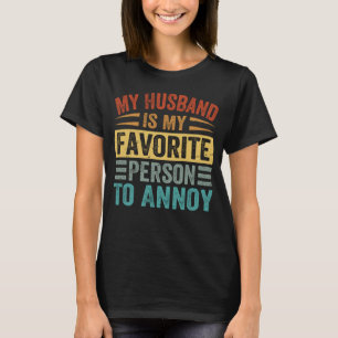 T-shirt Mon Mari Est Ma Personne Préférée À Annoy 2