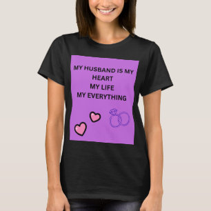 T-SHIRT MON MARI EST MON CŒUR MA VIE MON TOUT