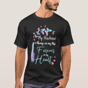 T-shirt Mon Mari Est Toujours Dans Mon Esprit Pour Toujour