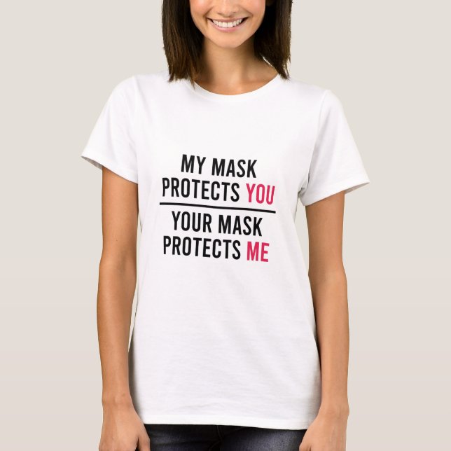 T-shirt Mon Masque Vous Protège, Votre Masque Me Protège (Devant)