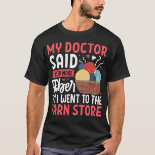 T-shirt Mon Médecin a Dit que J'ai Besoin de Plus de Fibre