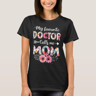 T-shirt Mon Médecin Favori M'Appelle Maman Chemise Médecin