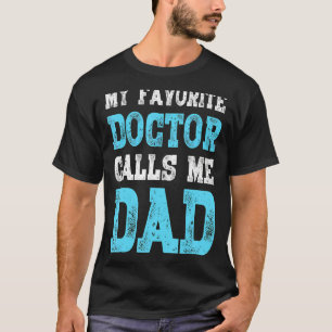 T-shirt Mon Médecin Favori M'Appelle Papa - Fier Père Père