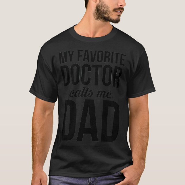 T-shirt Mon médecin favori m'appelle papa présent (3) jour (Devant)