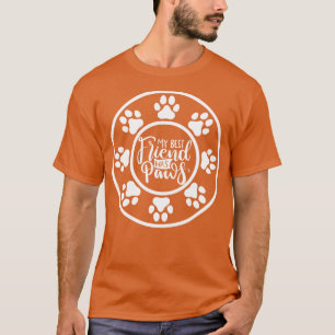 T-shirt Mon Meilleur Ami A Des Paws Drôle Chien Ou Proprié