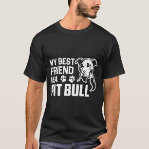 T-shirt Mon Meilleur Ami Est Un Chien Taureau Chien