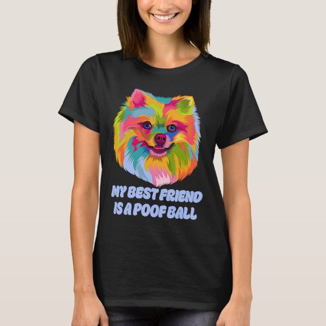 T-shirt Mon meilleur ami est un Pomeranian Poof Ball  Humo (Devant)