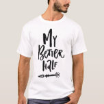 T-shirt Mon Meilleur Demi-Main Lettré Flèche Gauche Ses &<br><div class="desc">Chemise mignonne et unique avec une citation "ma meilleure moitié". Une chemise assortie est disponible. Ce sera un cadeau d'anniversaire parfait et un cadeau de la Saint-Valentin.</div>