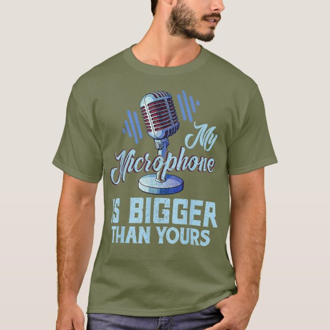 T-shirt Mon Microphone Est Plus Gros Que Votre Radio De Po (Devant)