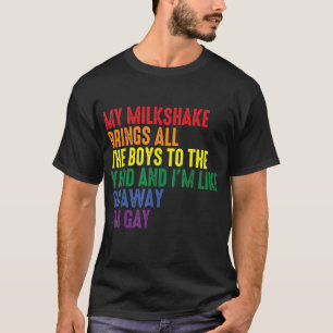 T-shirt Mon Milkshake amène tous les garçons au triage Je