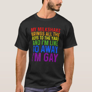 T-shirt Mon Milkshake Apporte Tous Les Garçons Au Jardin I