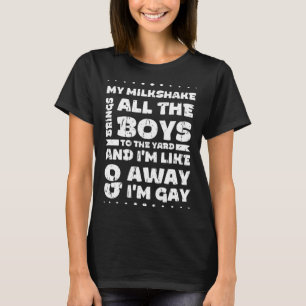 T-shirt Mon milkshake attire tous les garçons dans la cour