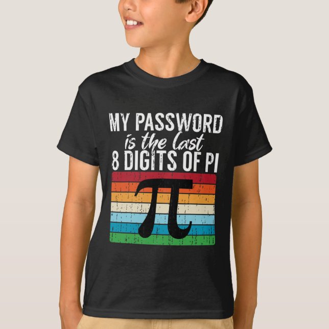 T-shirt Mon Mot Est Le Dernier 8 Chiffres De Pi Math Pi Da (Devant)