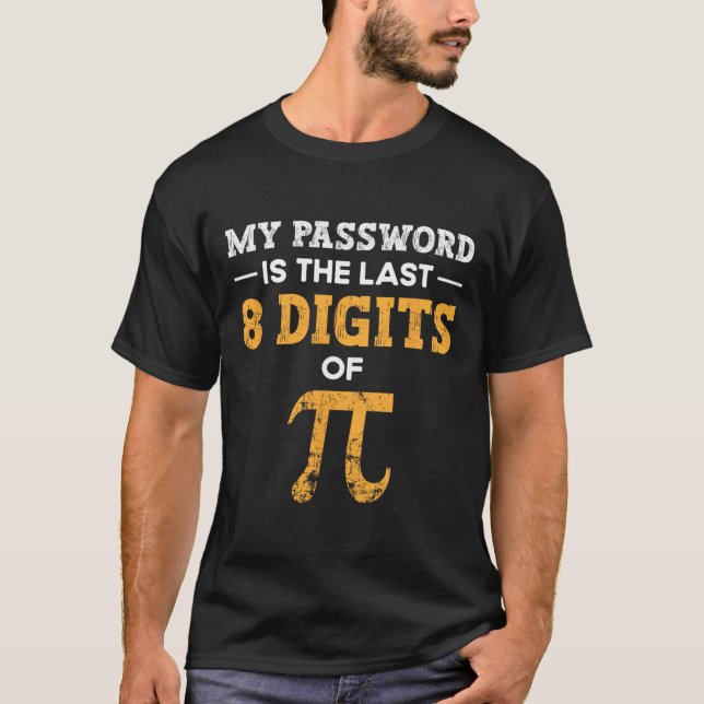 T-shirt Mon Mot Est Le Dernier 8 Chiffres De Pi Pi Day (Devant)
