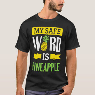 T-shirt Mon Mot Sûr Est L'Ananas