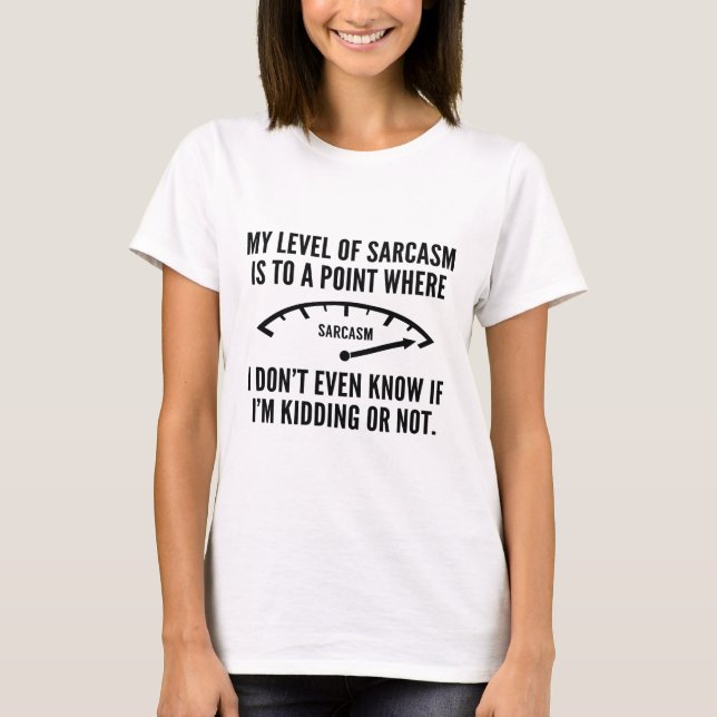 T-shirt Mon Niveau De Sarcasme (Devant)