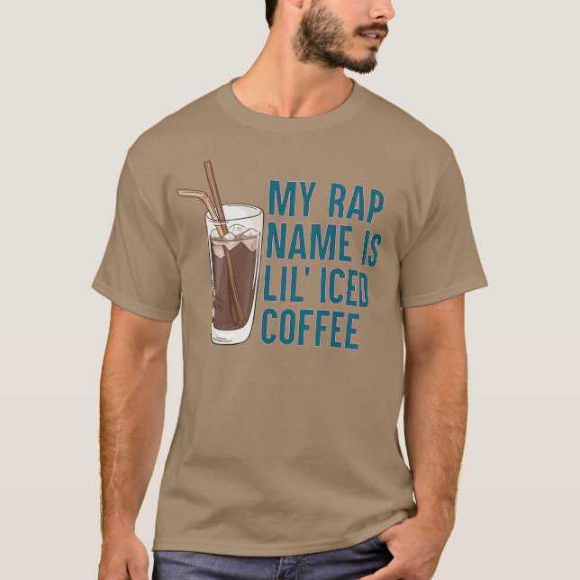 T-shirt Mon nom de rap est du café glacé (Devant)