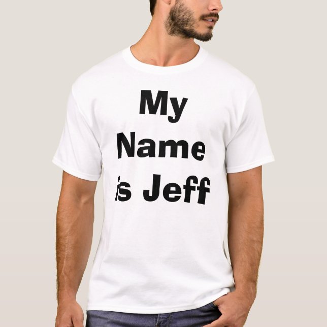 T-shirt Mon nom est Jeff (Devant)