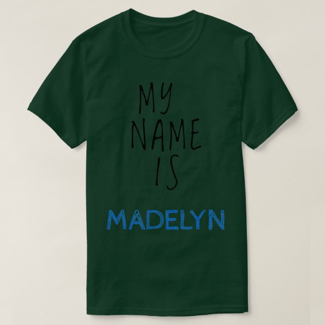 T-shirt Mon Nom Est Madelyn (Design devant)