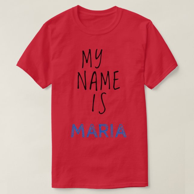 T-shirt Mon nom est Maria (Design devant)