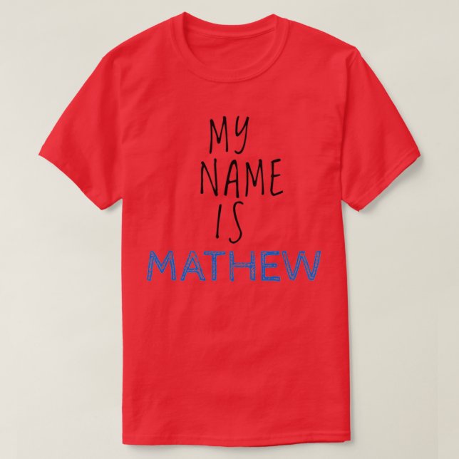 T-shirt Mon Nom Est Mathew (Design devant)