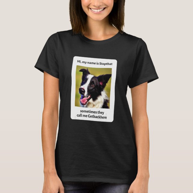 T-shirt Mon Nom Est Stopthat Funny Hyper Border Collie Chi (Devant)