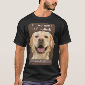 T-shirt Mon Nom Est Stopthat Funny Hyper Yellow Lab Labrad