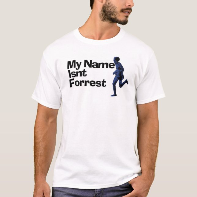 T-shirt Mon nom n'est pas forrest (Devant)