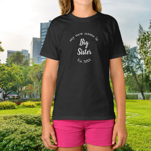 T-shirt Mon nouveau nom est Big Sister New Big Sister Est